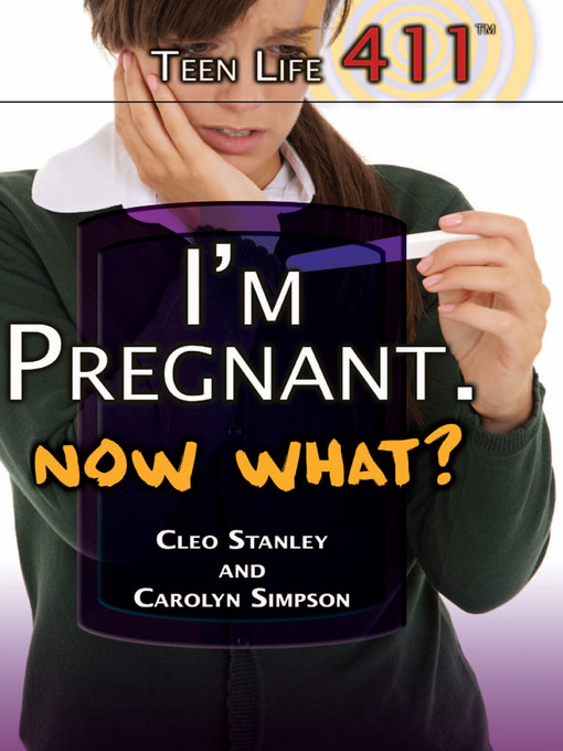 Title details for I'm Pregnant. Now What? by Cleo Stanley - Available